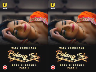 First Palang Net Tod Gaon Part – Hot Scene